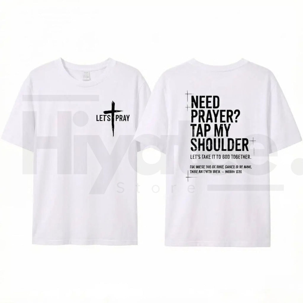 "Need Prayer? Tap My Shoulder" T-Shirt – Matthew 18:20 Christian Faith Tee