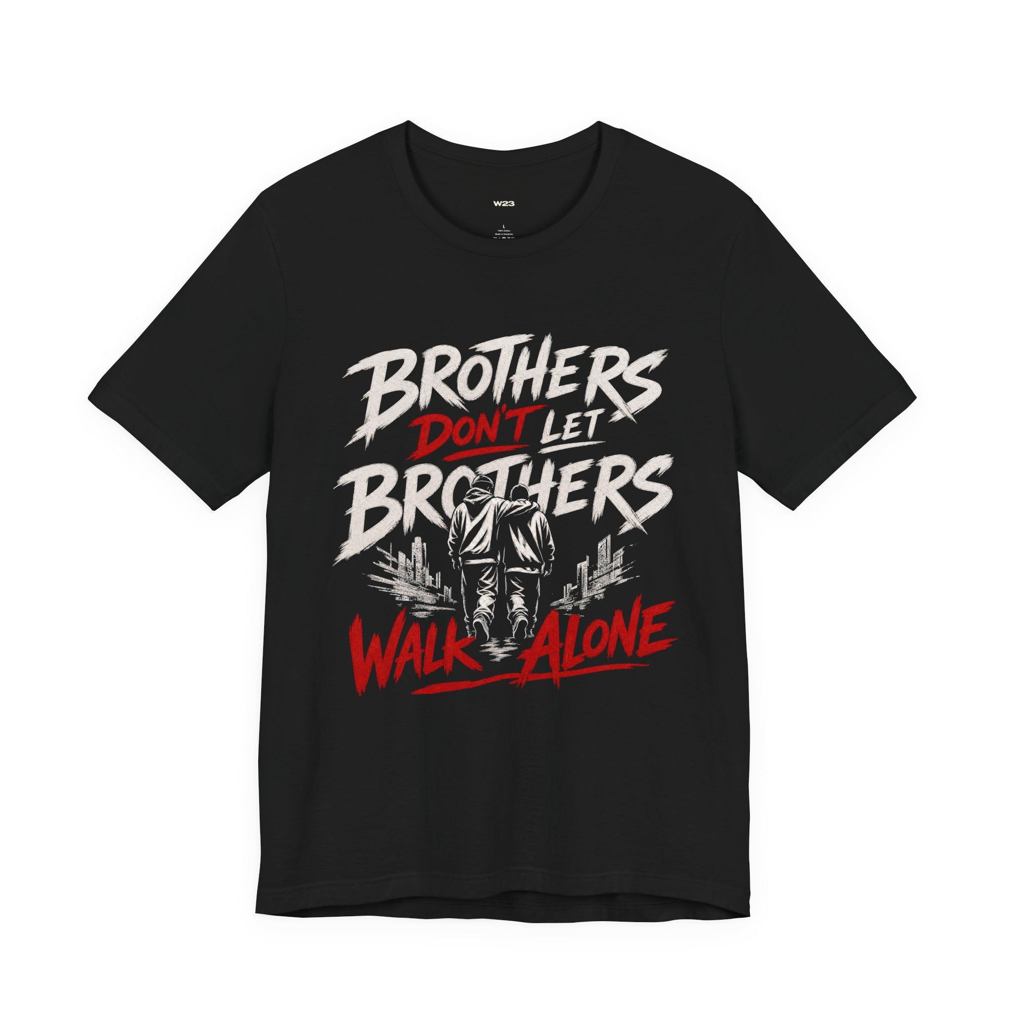 Brothers Don't Let Brothers Walk Alone Tee